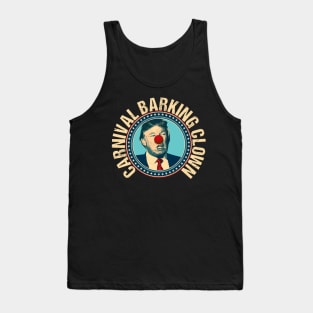 Trump is a Carnival Barking Clown Tank Top